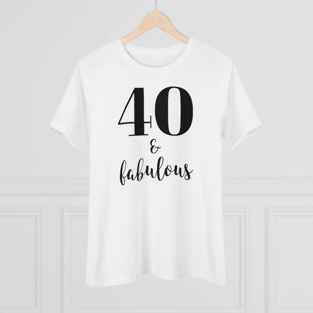 40 & Fabulous - T-shirt