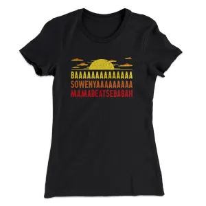 Baaasowenyaaamamabeatesbabah Women's T-Shirt