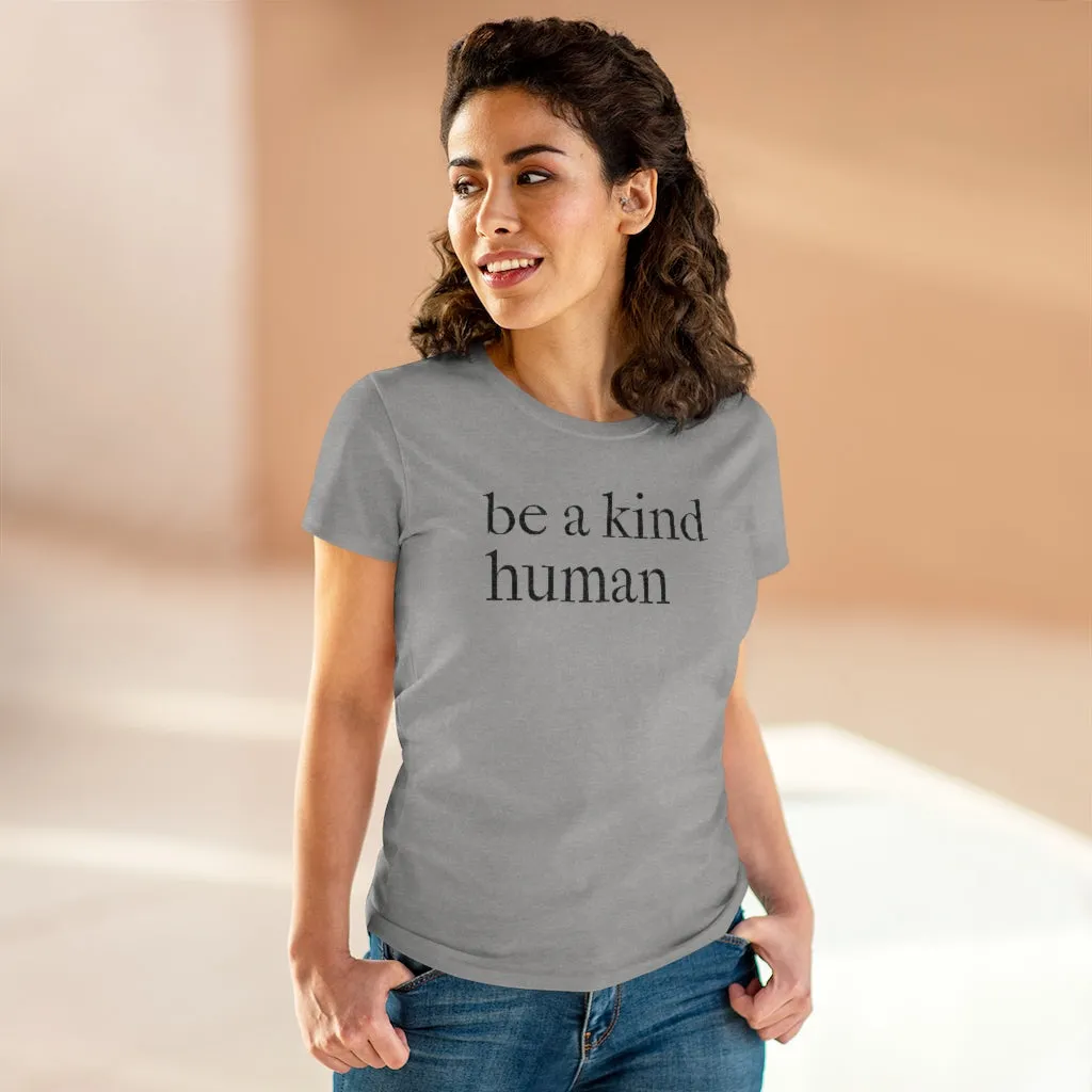 Be A Kind Human - T-shirt