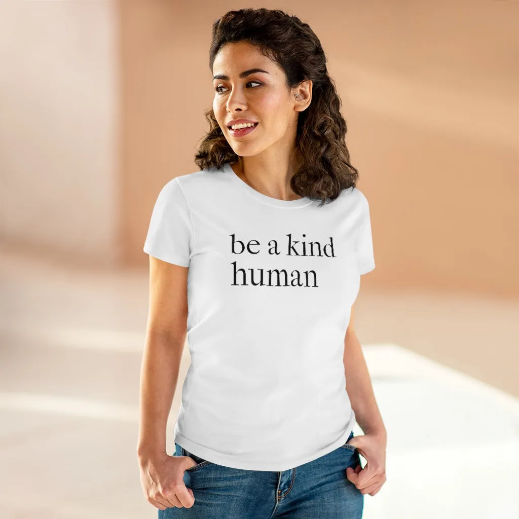 Be A Kind Human - T-shirt