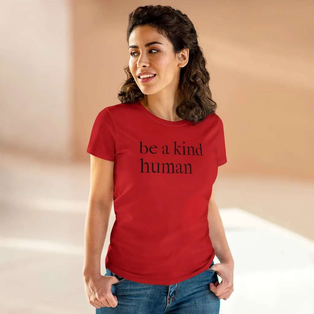 Be A Kind Human - T-shirt