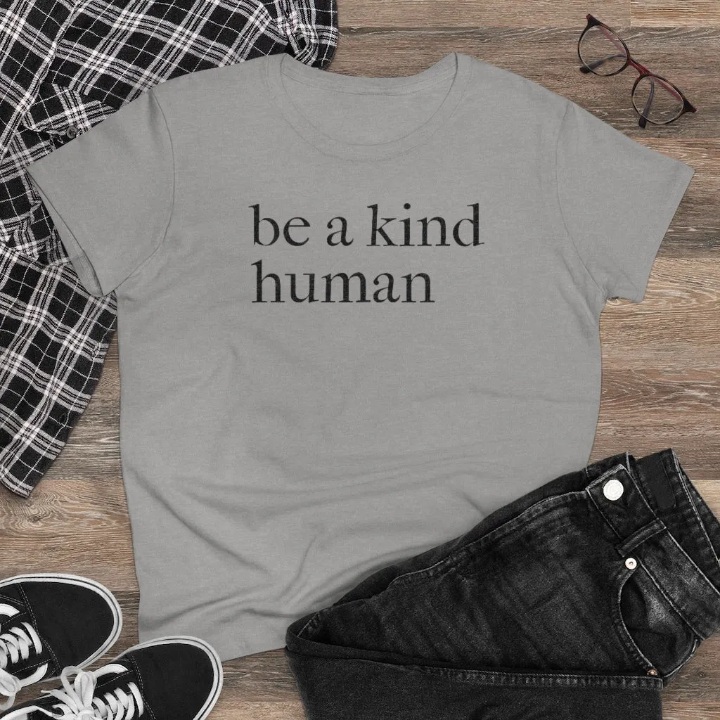 Be A Kind Human - T-shirt