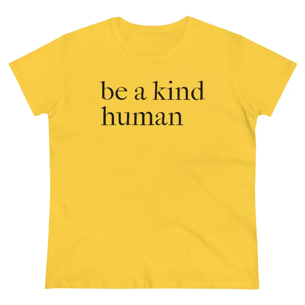 Be A Kind Human - T-shirt
