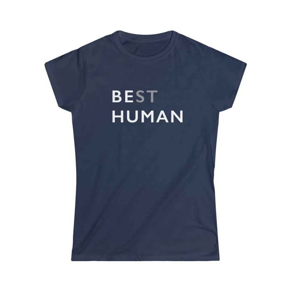 BE HUMAN© - Women's Softstyle Tee