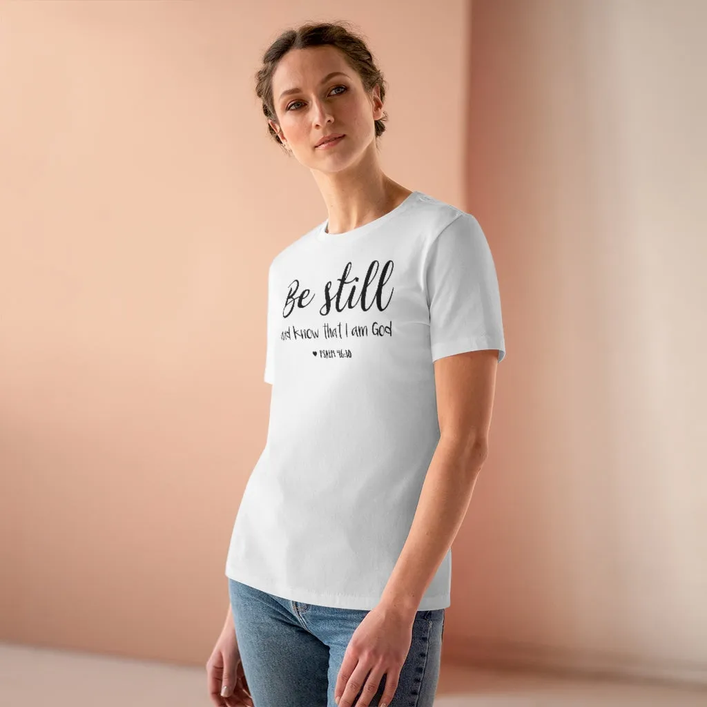 Be Still And Know That I Am God - T-shirt