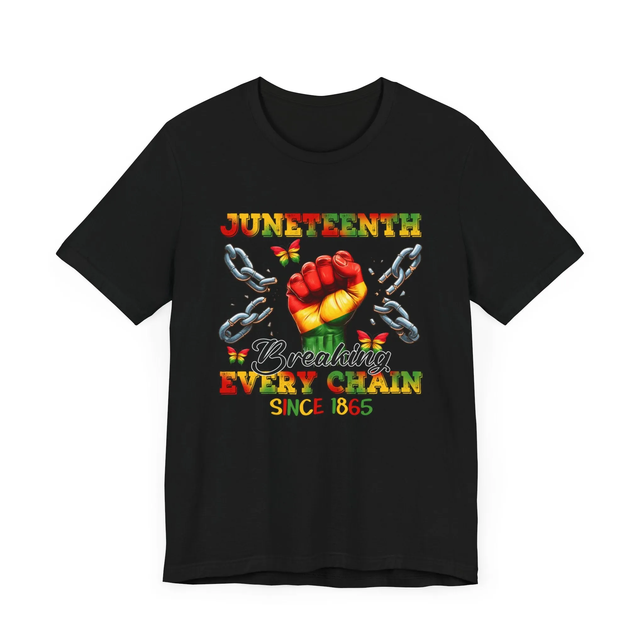 Breaking Chains Since 1865: Unisex Juneteenth Tee