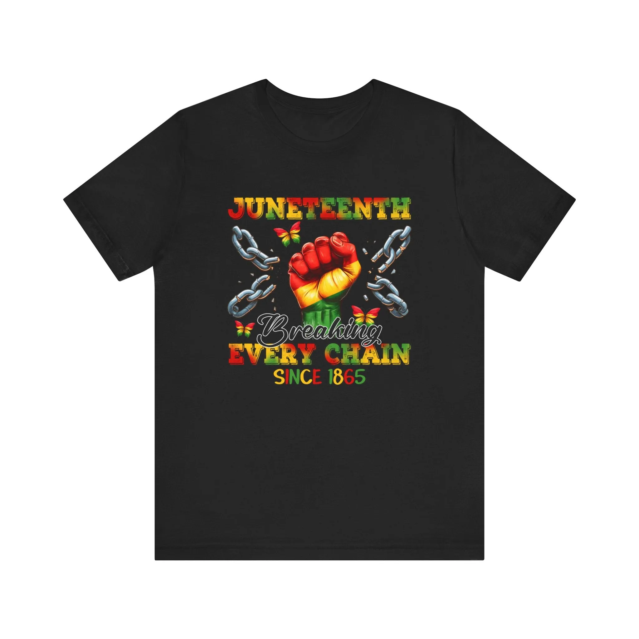 Breaking Chains Since 1865: Unisex Juneteenth Tee