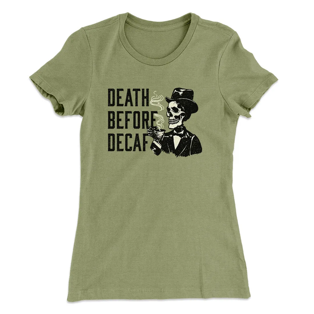 Death Before Decaf Women's T-Shirt