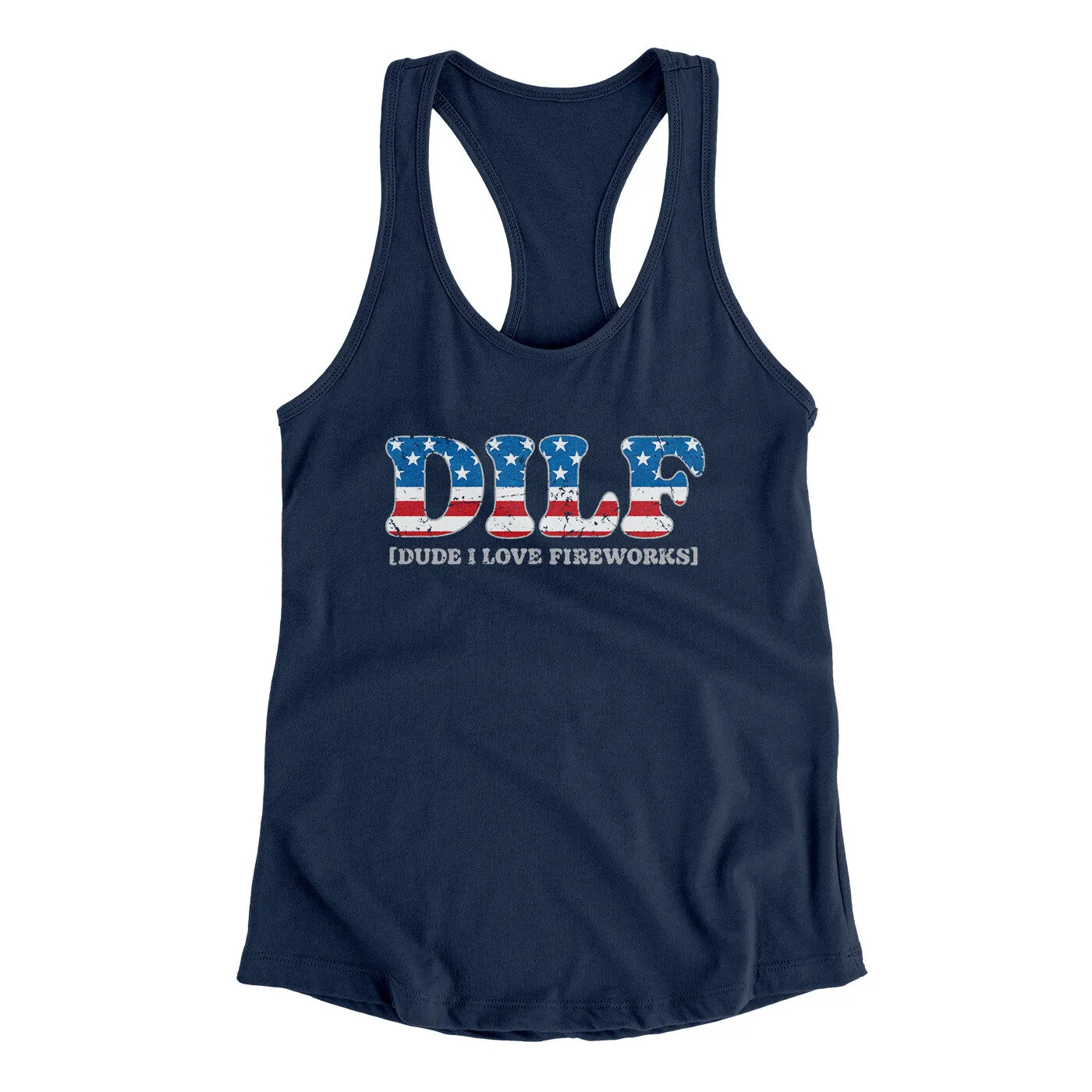 Dilf - Dude I Love Fireworks Women's Racerback Tank