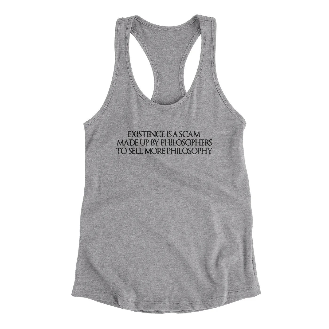 Existence Is A Scam Made Up By Philosophers Women's Racerback Tank