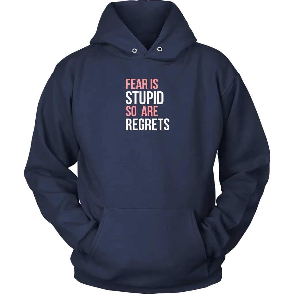 Fear Is Stupid So Are Regrets | Women's