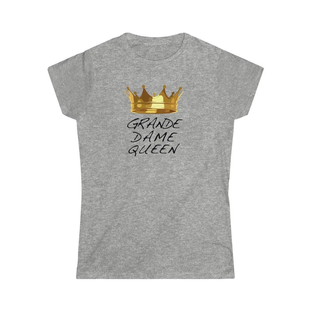 GRANDE DAME QUEEN - Women's Softstyle Tee