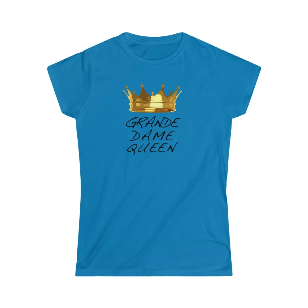 GRANDE DAME QUEEN - Women's Softstyle Tee
