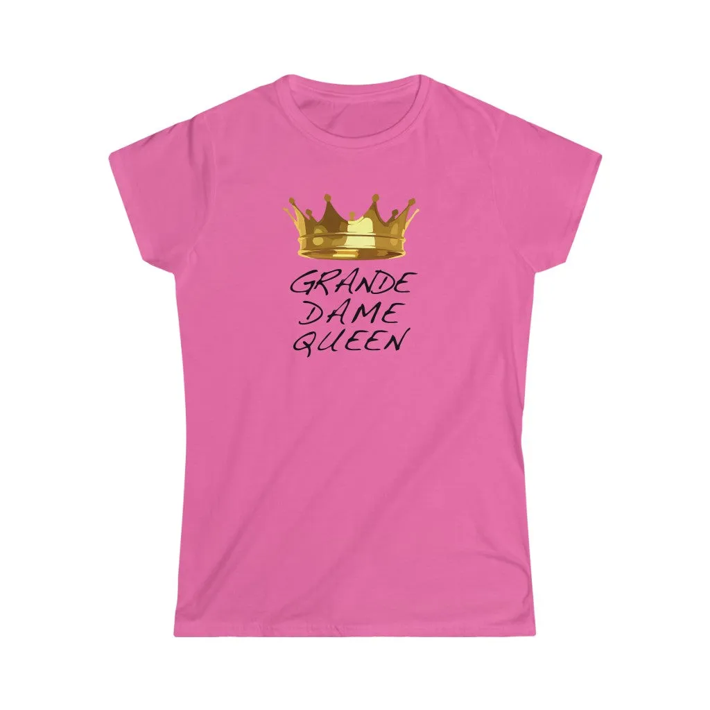 GRANDE DAME QUEEN - Women's Softstyle Tee