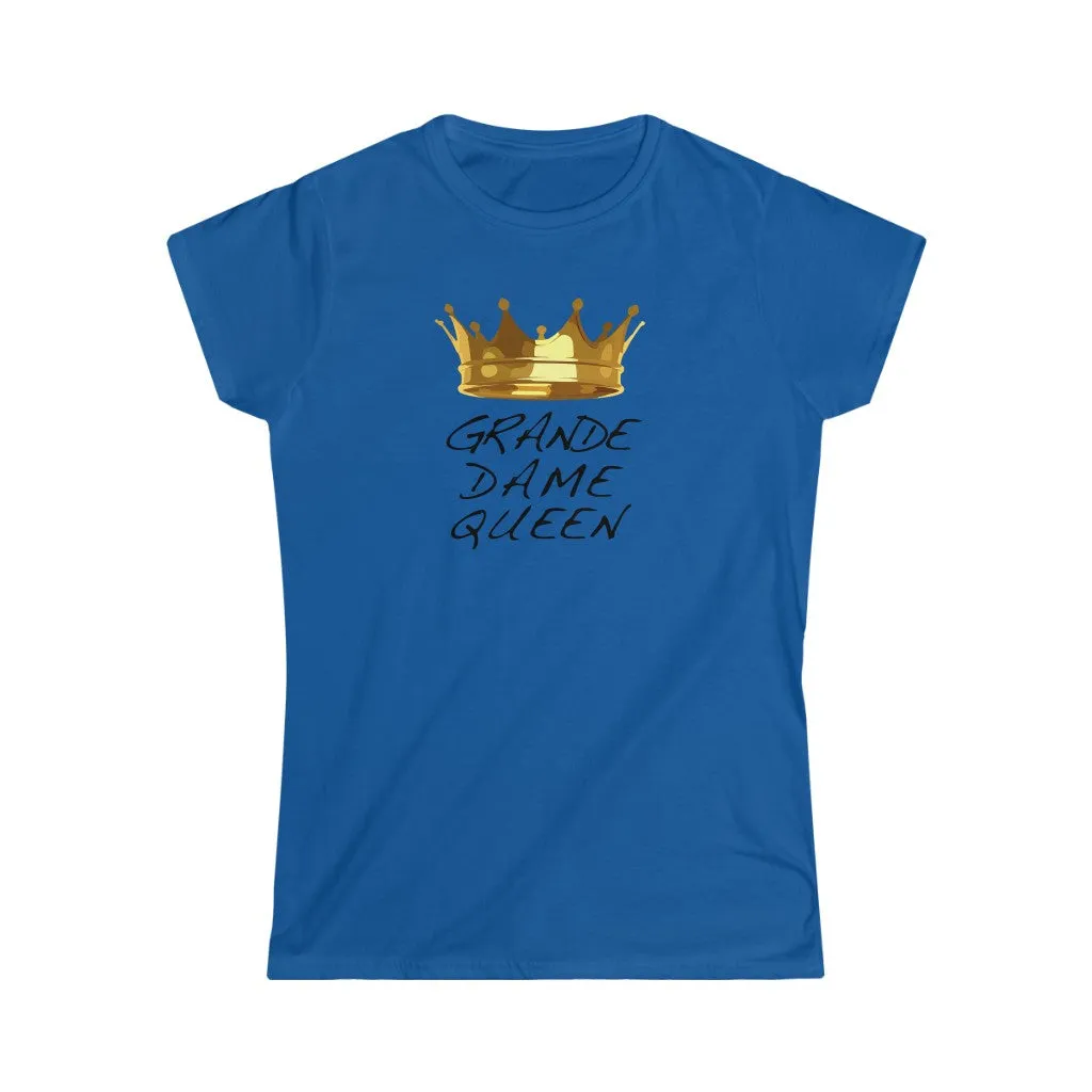 GRANDE DAME QUEEN - Women's Softstyle Tee