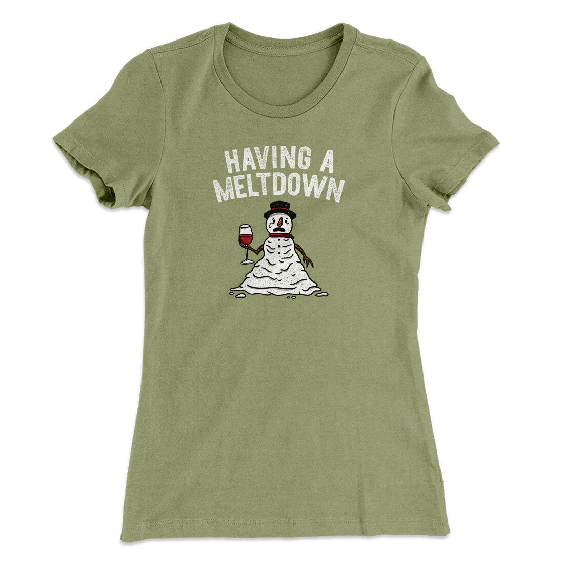Having A Meltdown Women's T-Shirt