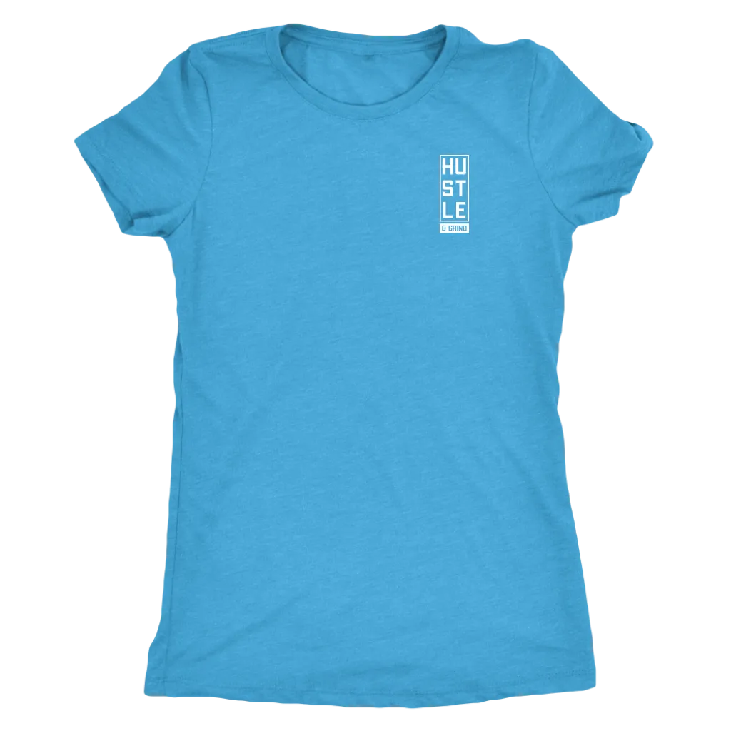 Hustle and Grind | Women's