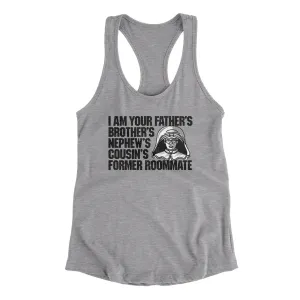 I Am Your Father’s Brother’s Nephew’s Cousin’s Former Roommate Women's Racerback Tank