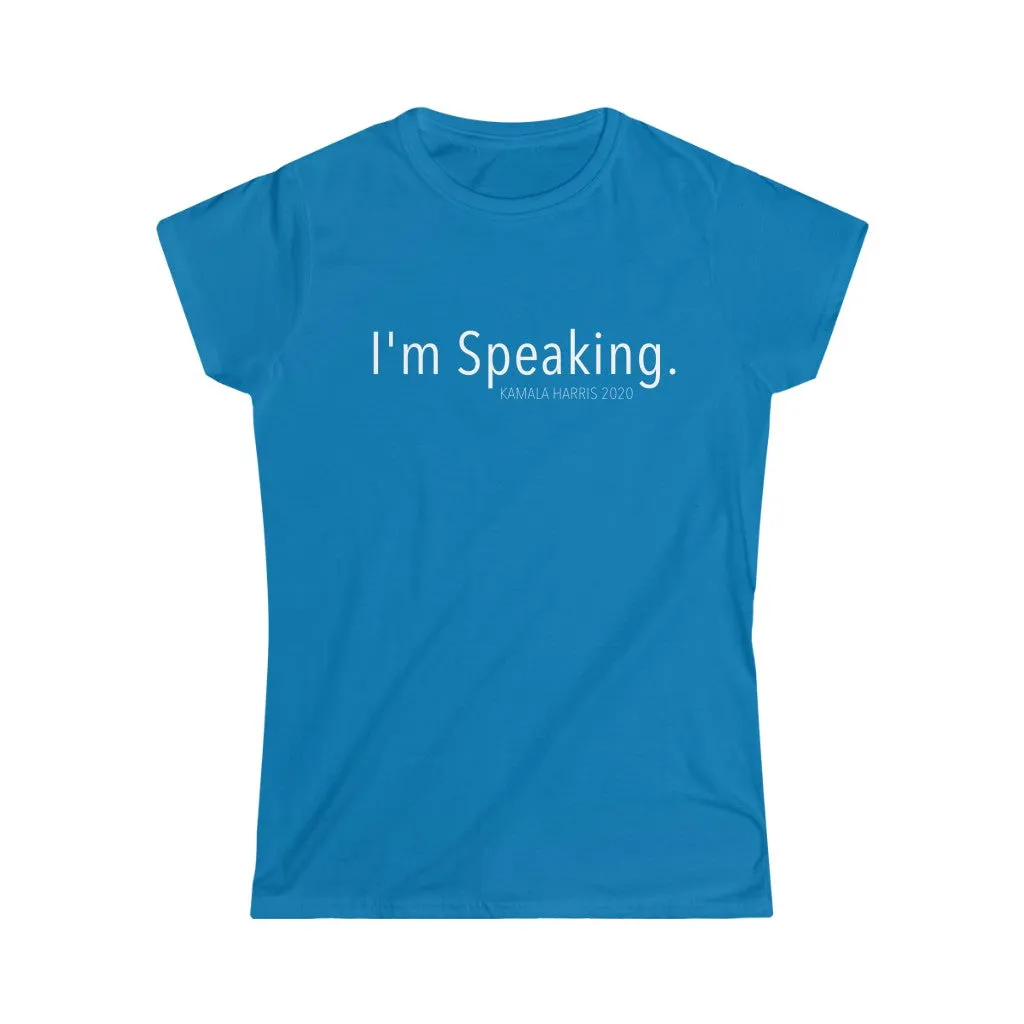 I'M SPEAKING - Women's Softstyle Tee