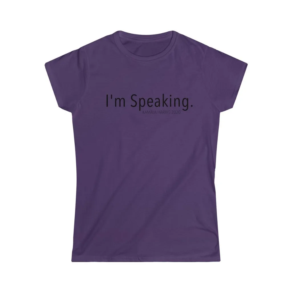 I'M SPEAKING - Women's Softstyle Tee
