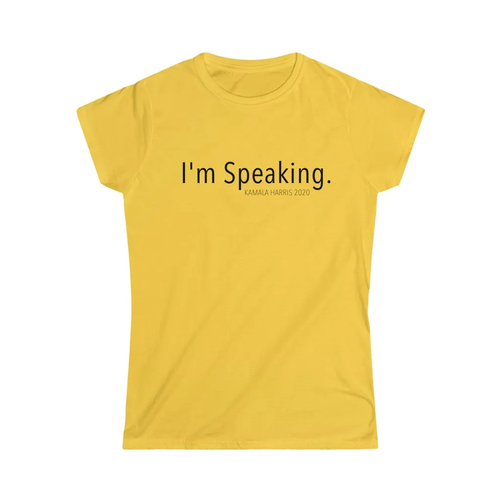 I'M SPEAKING - Women's Softstyle Tee