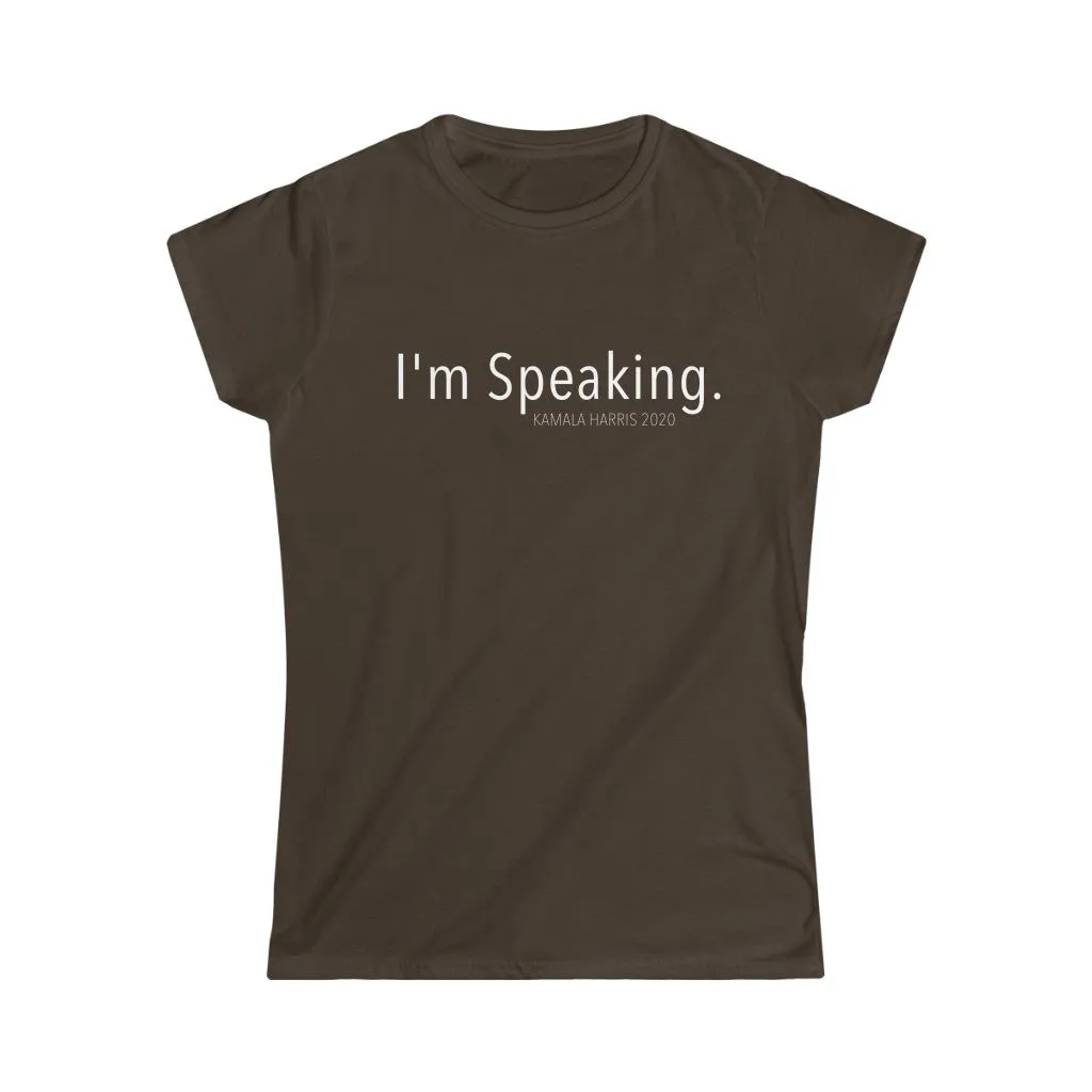 I'M SPEAKING - Women's Softstyle Tee