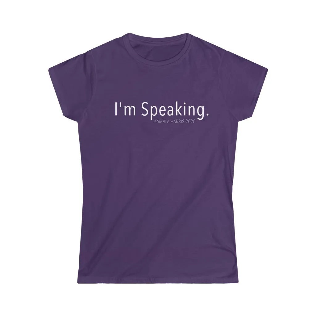 I'M SPEAKING - Women's Softstyle Tee