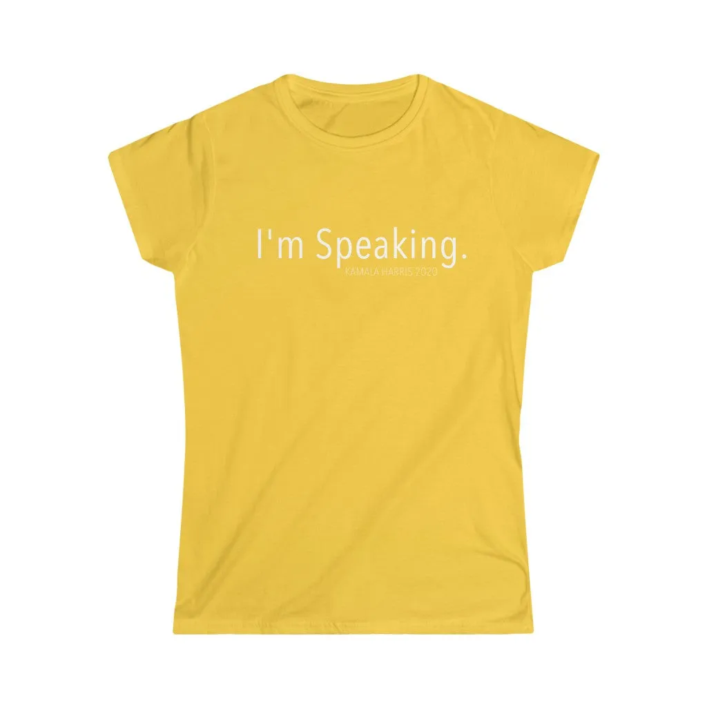 I'M SPEAKING - Women's Softstyle Tee