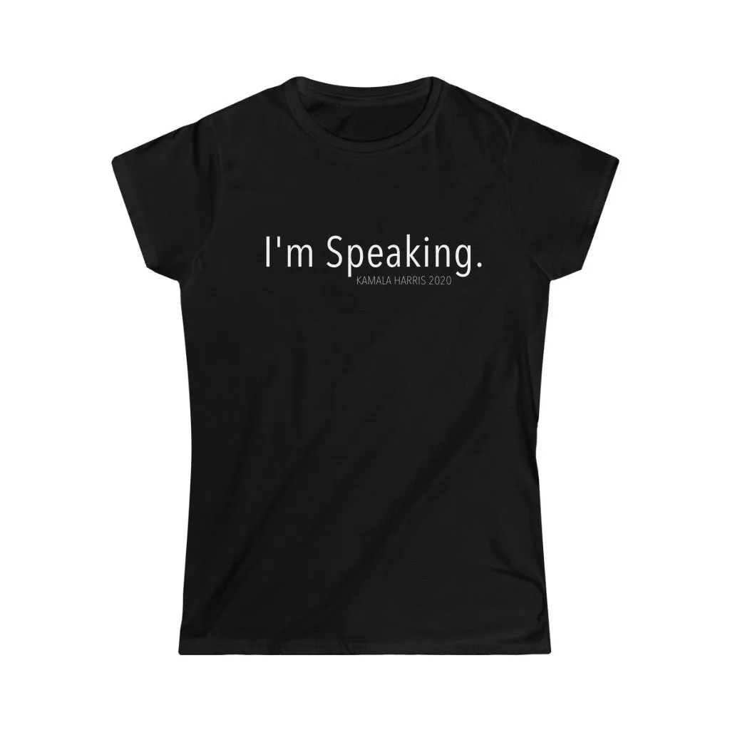 I'M SPEAKING - Women's Softstyle Tee