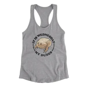 It Is Wednesday My Dudes Women's Racerback Tank