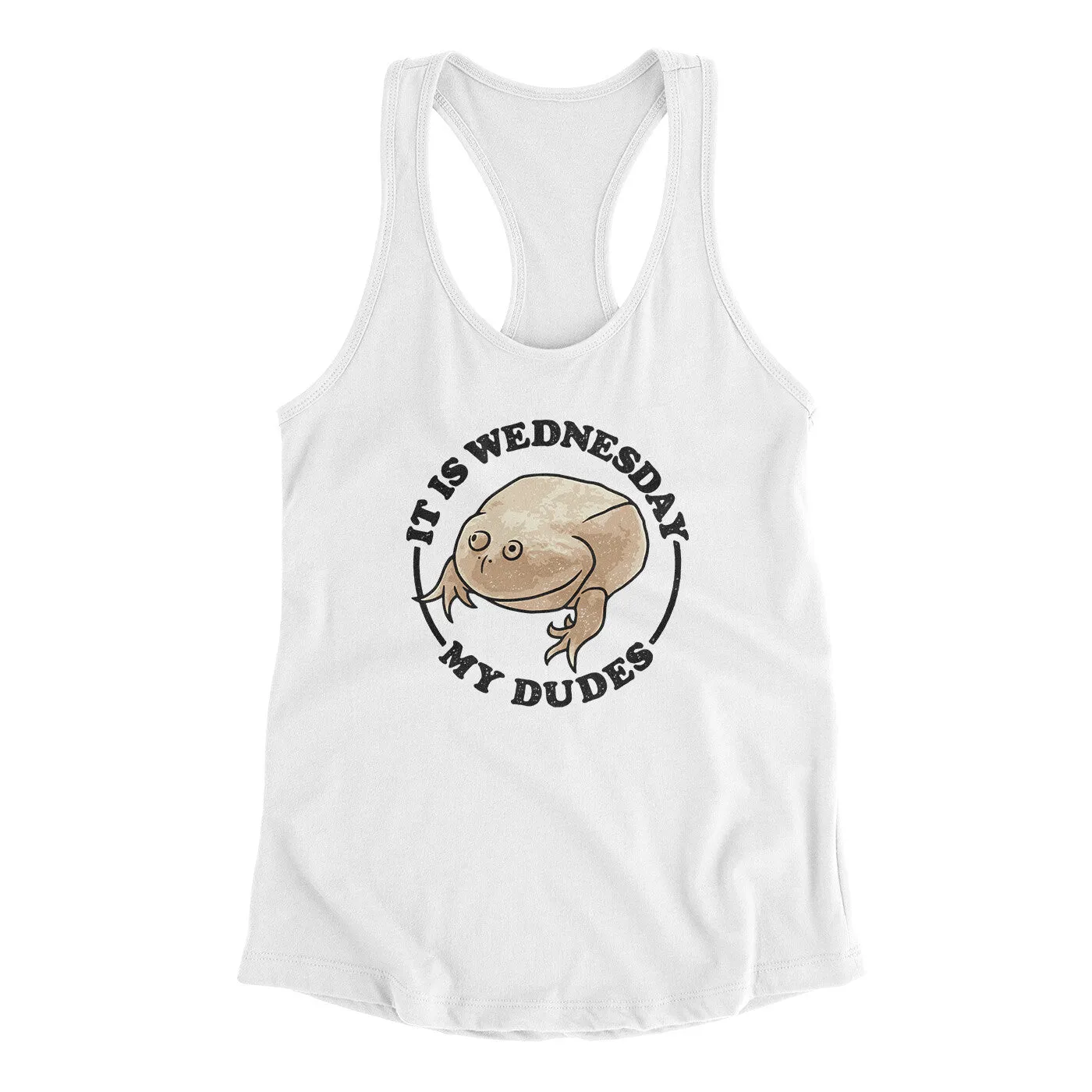 It Is Wednesday My Dudes Women's Racerback Tank