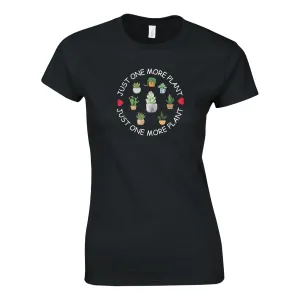 JUST ONE MORE PLANT Womens T-Shirt