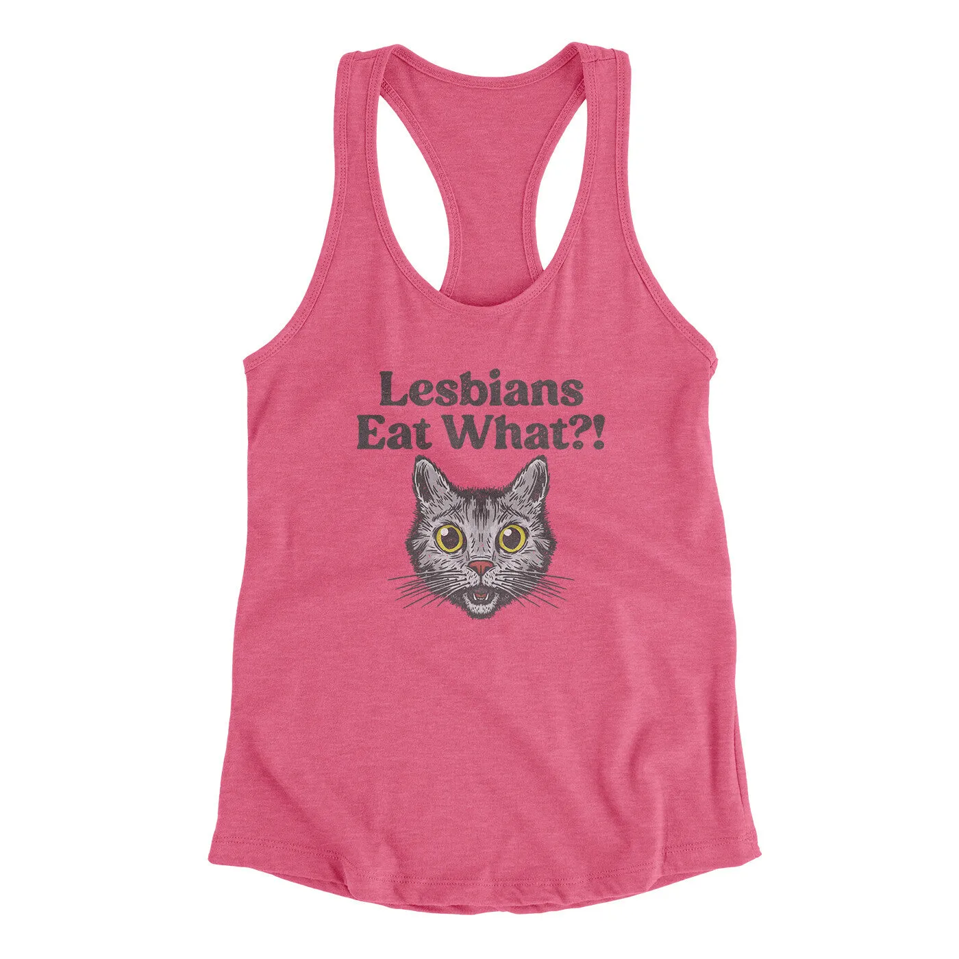 Lesbians Eat What? Women's Racerback Tank