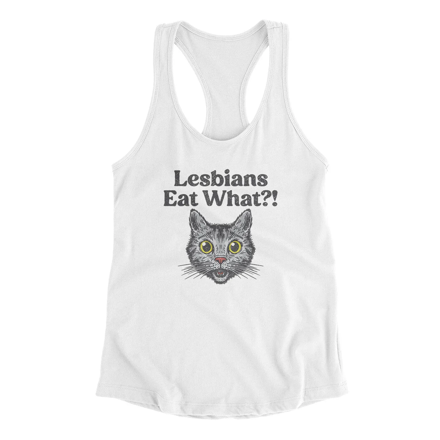 Lesbians Eat What? Women's Racerback Tank