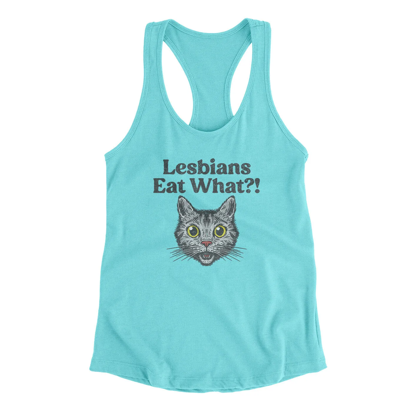 Lesbians Eat What? Women's Racerback Tank