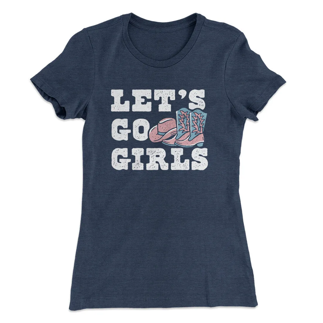 Lets Go Girls Women's T-Shirt