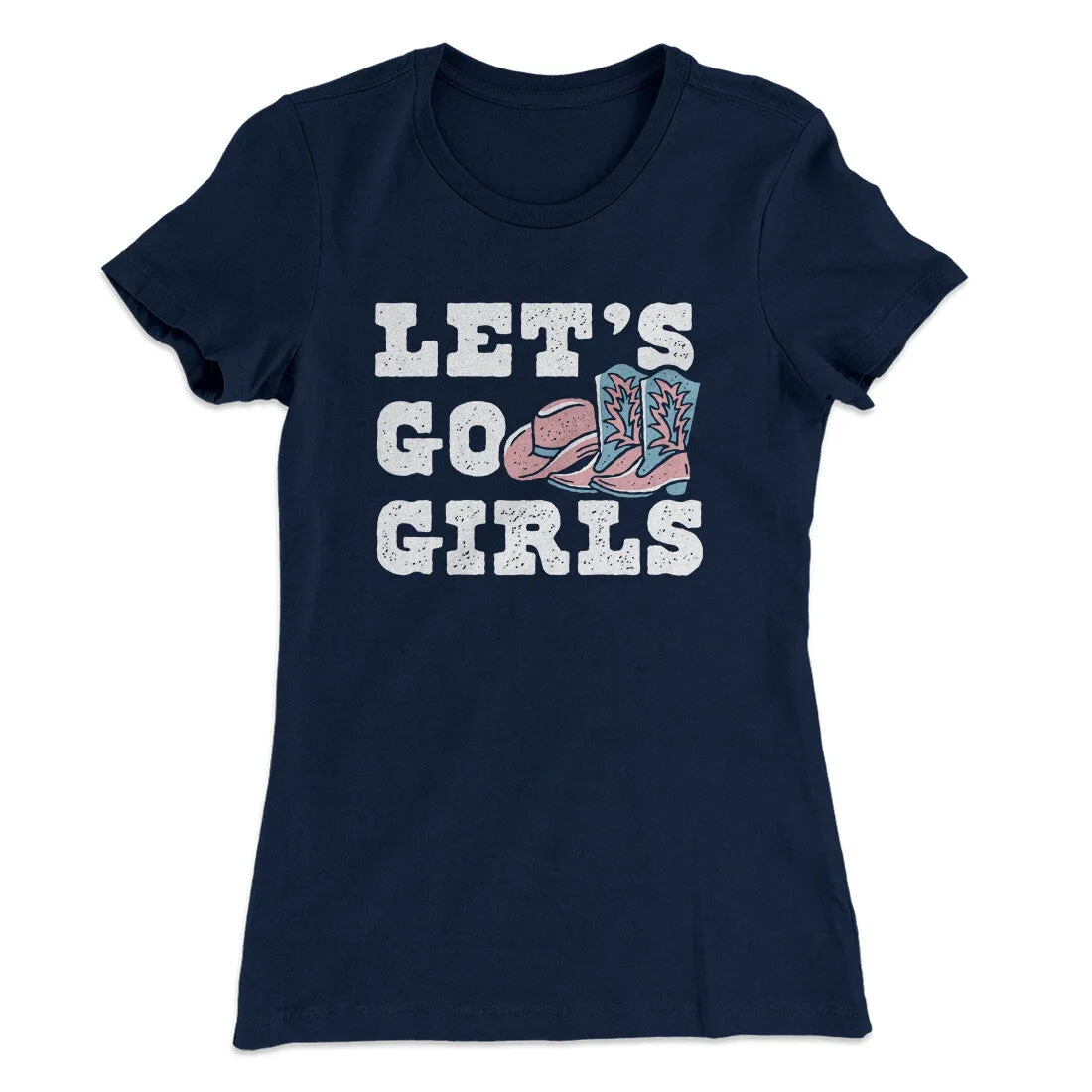Lets Go Girls Women's T-Shirt
