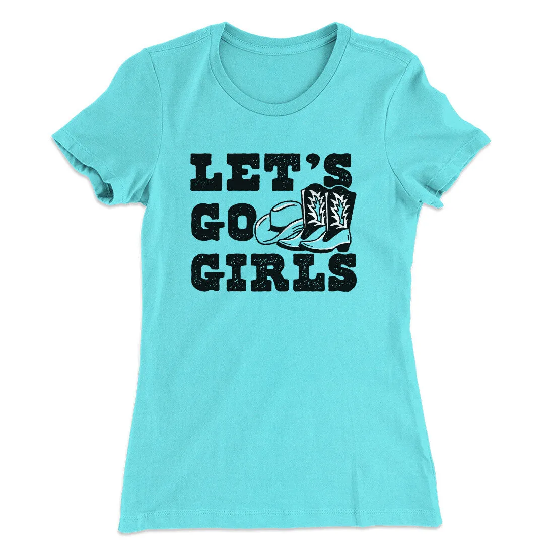 Lets Go Girls Women's T-Shirt