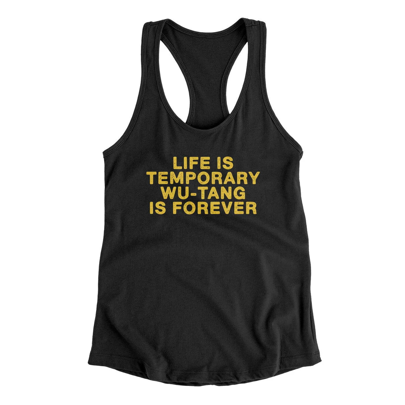 Life Is Temporary Wu-Tang Is Forever Women's Racerback Tank