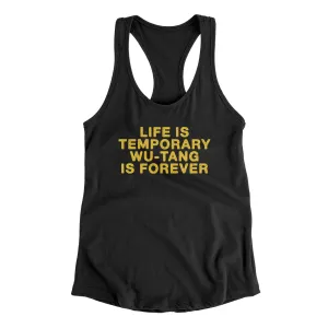 Life Is Temporary Wu-Tang Is Forever Women's Racerback Tank