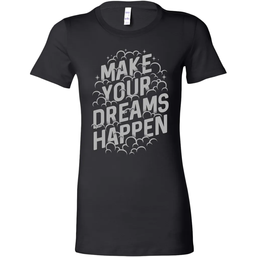Make Your Dreams Happen | Women's