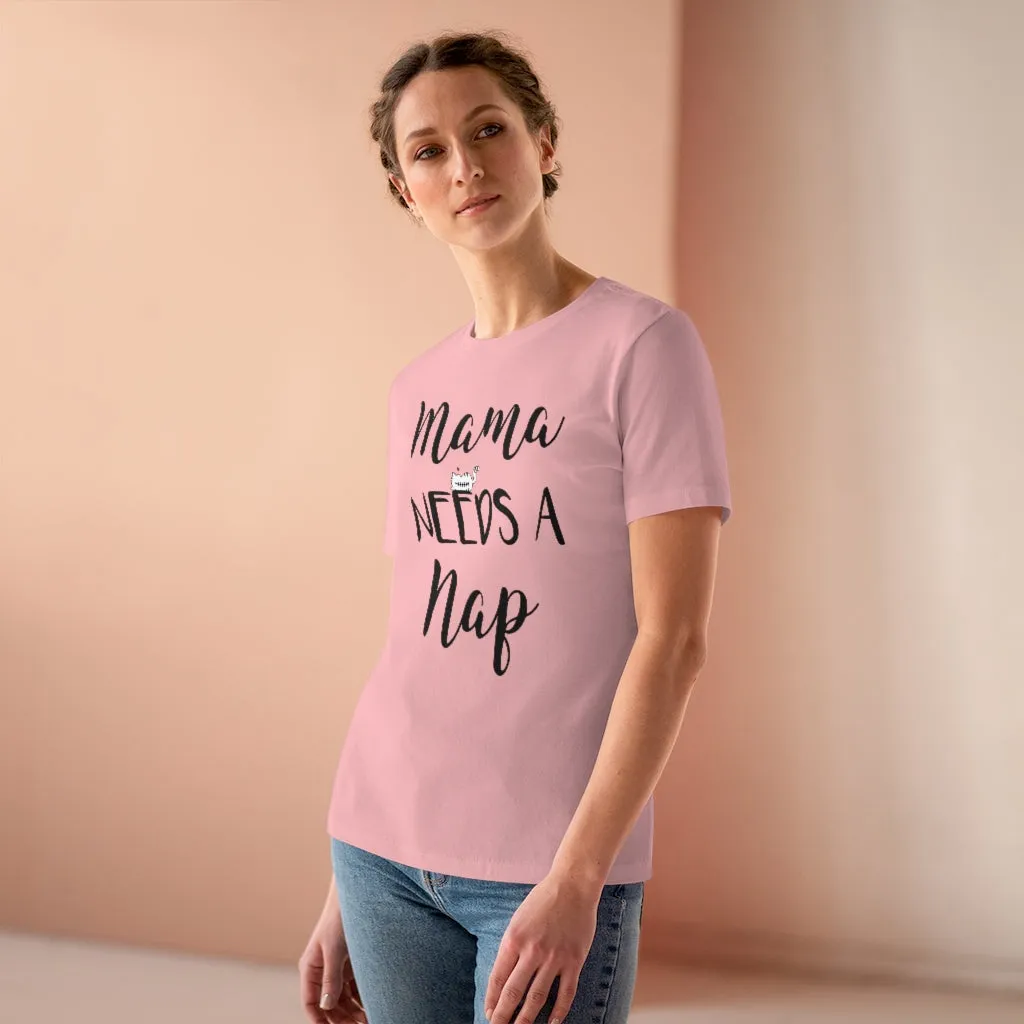 Mama Needs A Nap - T-shirt