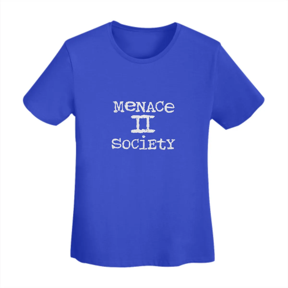 Menace To Society Women's  T-Shirt