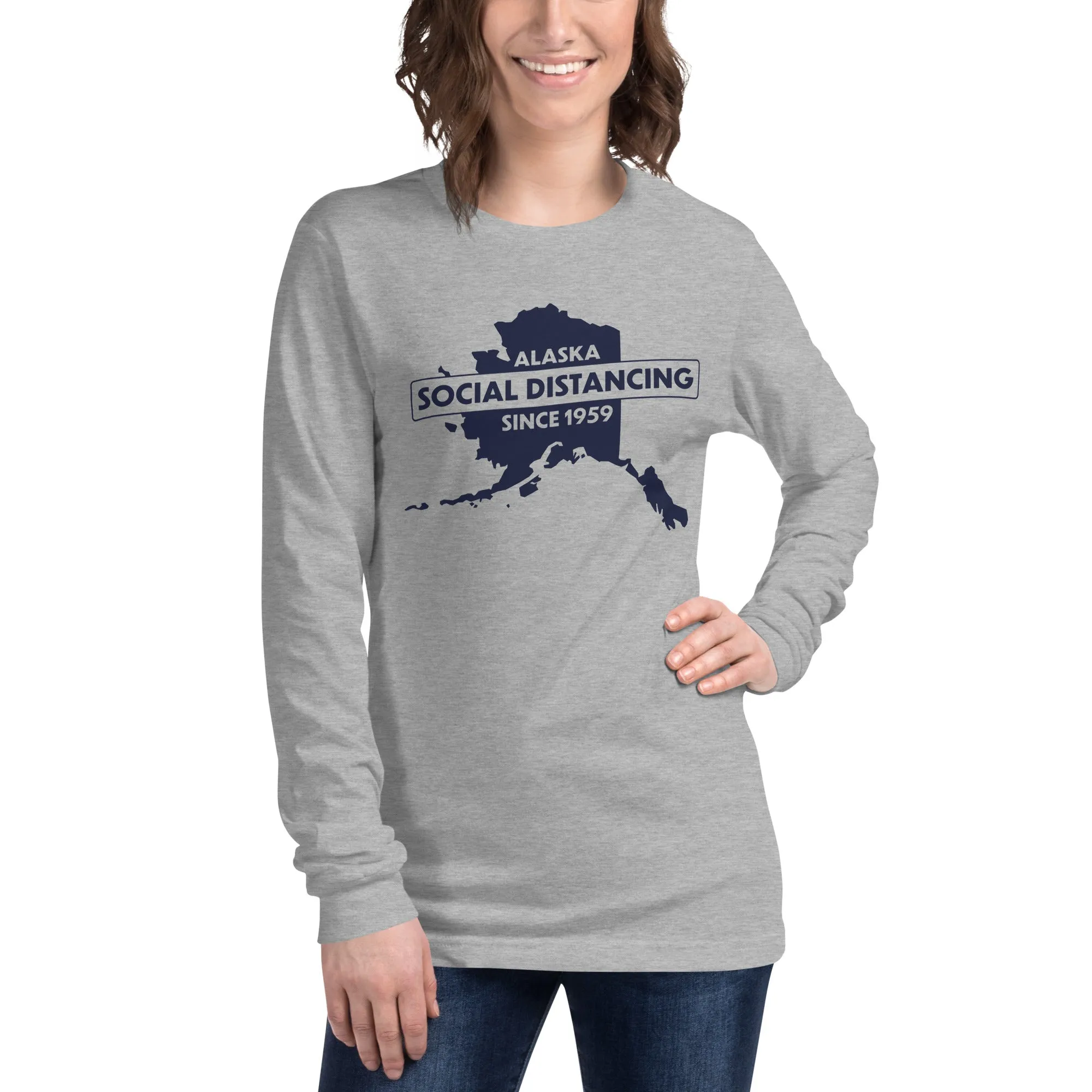 Social Distancing Since 1959 Alaska Long Sleeve