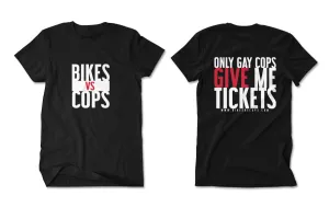 T-SHIRT - ONLY GAY COPS GIVE ME TICKETS