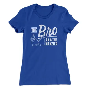 The Bro Aka Manzier Women's T-Shirt