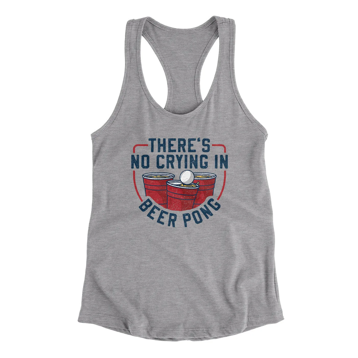 There’s No Crying In Beer Pong Women's Racerback Tank