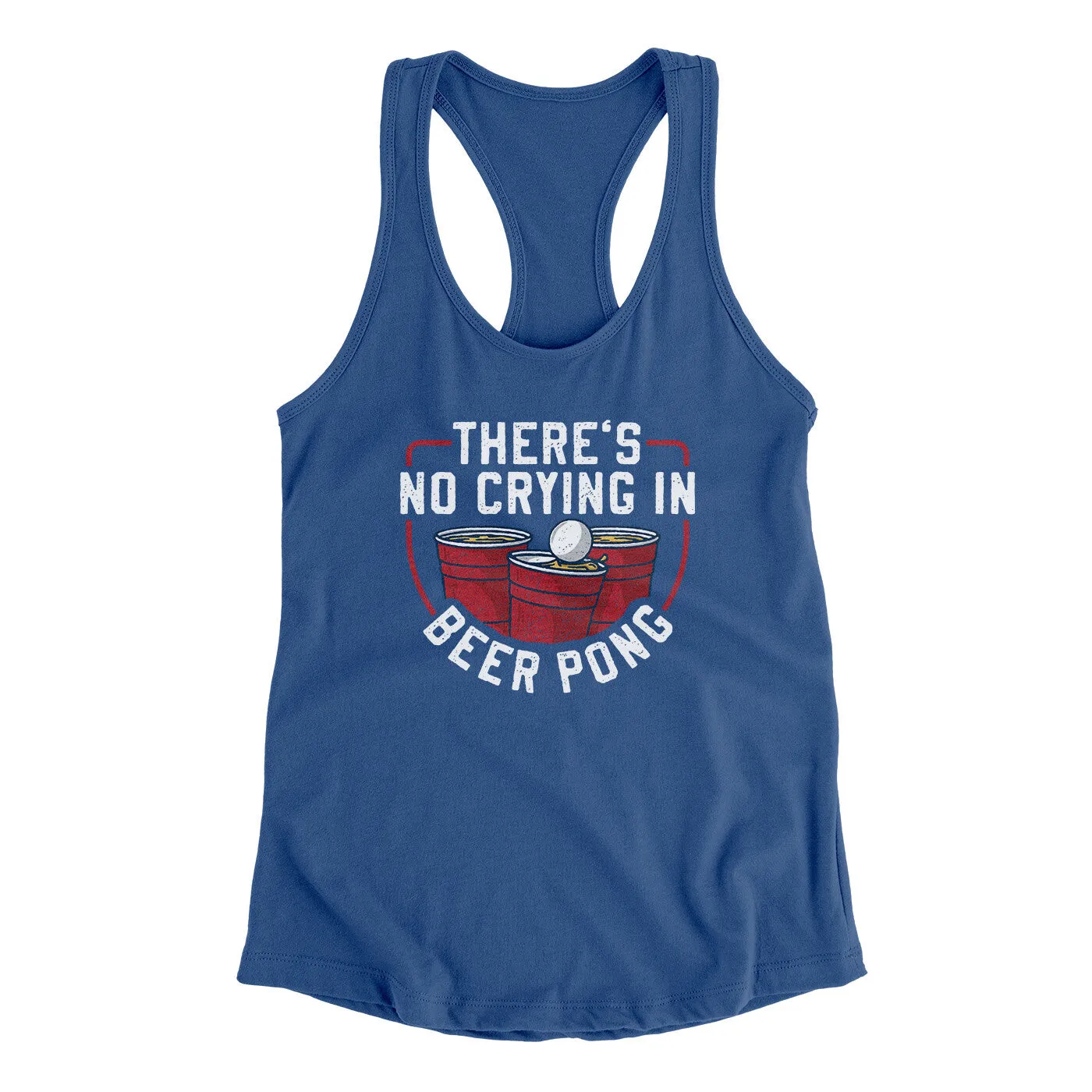 There’s No Crying In Beer Pong Women's Racerback Tank