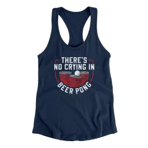 There’s No Crying In Beer Pong Women's Racerback Tank