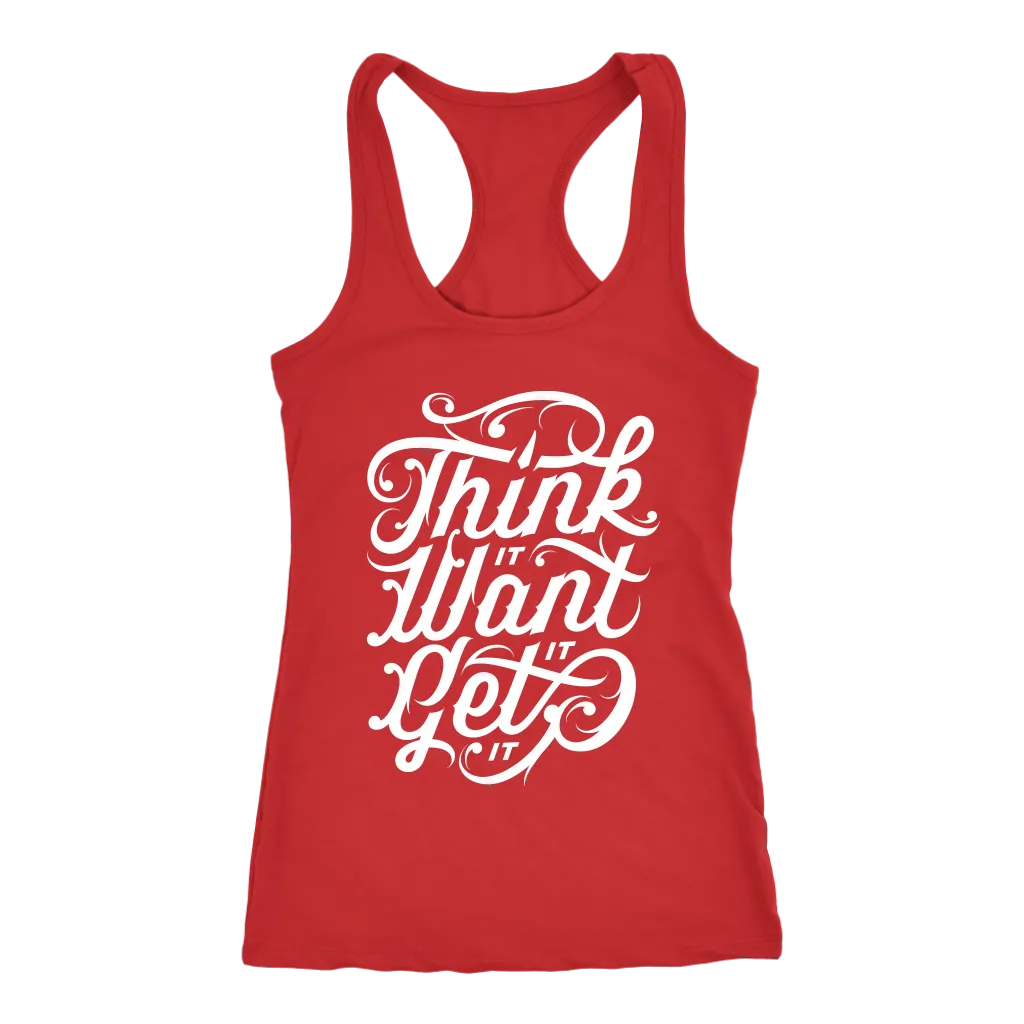 Think It Want It Get It | Women's